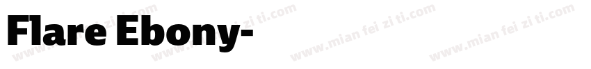 Flare Ebony字体转换